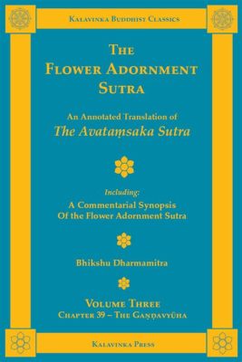  Avatamsaka Sutra: With Flowers Adorned and Wisdom Awakened