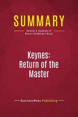  《Keynes: The Return of the Master》：揭露經濟學大師的智慧與洞察力，重燃經濟復興之火