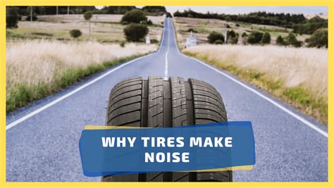 Tires Make Noise When Driving